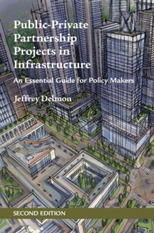 Public-Private Partnership Projects in Infrastructure : An Essential Guide for Policy Makers