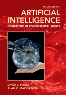 Artificial Intelligence : Foundations of Computational Agents