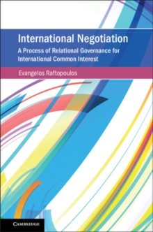 International Negotiation : A Process of Relational Governance for International Common Interest