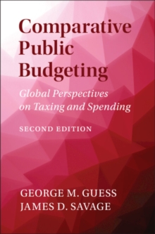 Comparative Public Budgeting : Global Perspectives on Taxing and Spending