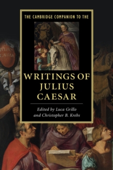 Cambridge Companion to the Writings of Julius Caesar