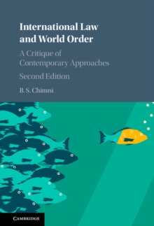 International Law and World Order : A Critique of Contemporary Approaches