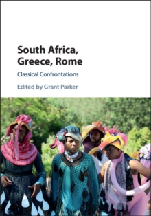 South Africa, Greece, Rome : Classical Confrontations