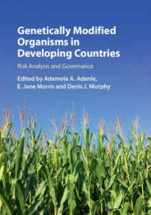 Genetically Modified Organisms in Developing Countries : Risk Analysis and Governance