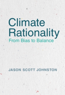 Climate Rationality : From Bias to Balance