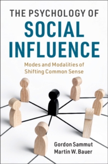 Psychology of Social Influence : Modes and Modalities of Shifting Common Sense