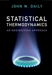 Statistical Thermodynamics : An Engineering Approach