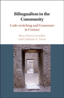 Bilingualism in the Community : Code-switching and Grammars in Contact