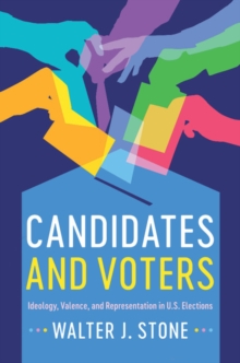 Candidates and Voters : Ideology, Valence, and Representation in U.S Elections