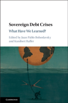 Sovereign Debt Crises : What Have We Learned?