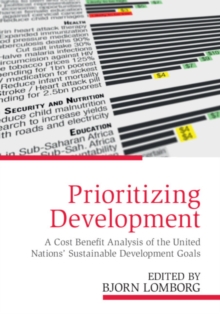 Prioritizing Development : A Cost Benefit Analysis of the United Nations' Sustainable Development Goals