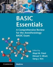 BASIC Essentials : A Comprehensive Review for the Anesthesiology BASIC Exam