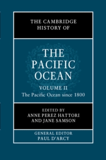 Cambridge History of the Pacific Ocean: Volume 2, The Pacific Ocean since 1800