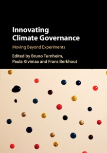 Innovating Climate Governance : Moving Beyond Experiments