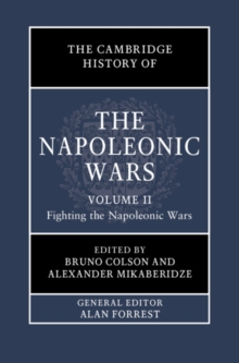 Cambridge History of the Napoleonic Wars: Volume 2, Fighting the Napoleonic Wars