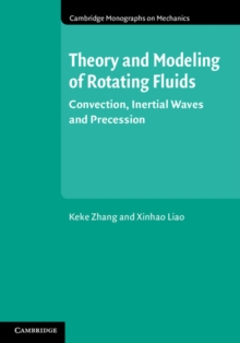 Theory and Modeling of Rotating Fluids : Convection, Inertial Waves and Precession