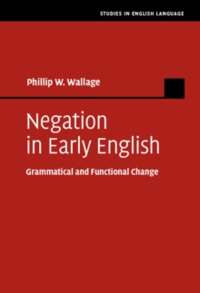 Negation in Early English : Grammatical and Functional Change