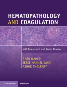 Hematopathology and Coagulation : Self-Assessment and Board Review