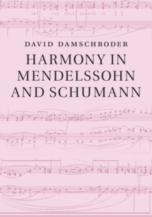 Harmony in Mendelssohn and Schumann