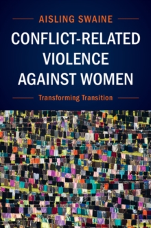 Conflict-Related Violence against Women : Transforming Transition