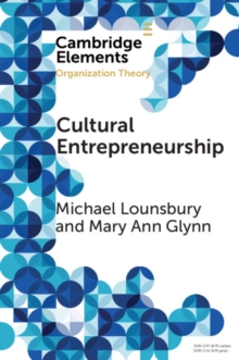 Cultural Entrepreneurship : A New Agenda for the Study of Entrepreneurial Processes and Possibilities