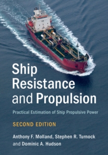 Ship Resistance and Propulsion : Practical Estimation of Ship Propulsive Power