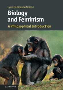 Biology and Feminism : A Philosophical Introduction