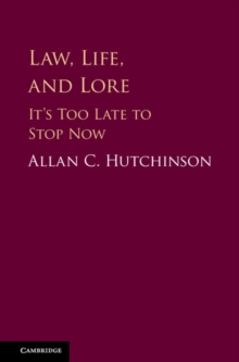 Law, Life, and Lore : It's Too Late to Stop Now