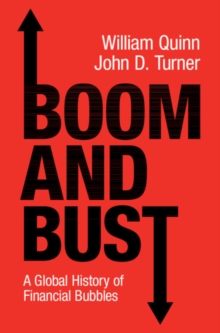 Boom and Bust : A Global History of Financial Bubbles