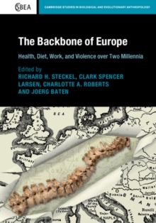 Backbone of Europe : Health, Diet, Work and Violence over Two Millennia