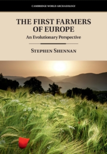 The First Farmers of Europe : An Evolutionary Perspective