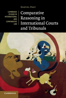 Comparative Reasoning in International Courts and Tribunals, Paperback / softback Book Comparative Reasoning in International Courts and Tribunals, Paperback / softback Book