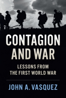 Contagion and War : Lessons from the First World War, Paperback / softback Book Contagion and War : Lessons from the First World War, Paperback / softback Book