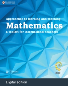 Approaches to Learning and Teaching Mathematics Digital Edition : A Toolkit for International Teachers