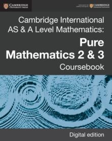 Cambridge International AS & A Level Mathematics: Pure Mathematics 2 & 3 Coursebook Digital Edition