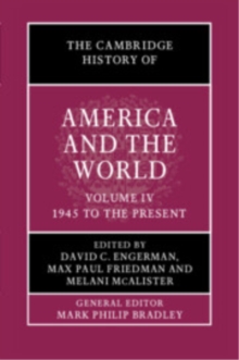 The Cambridge History of America and the World: Volume 4, 1945 to the Present