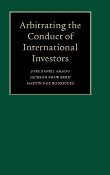 Arbitrating the Conduct of International Investors, Hardback Book Arbitrating the Conduct of International Investors, Hardback Book