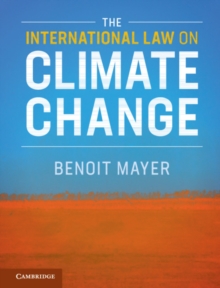 The International Law on Climate Change, Hardback Book The International Law on Climate Change, Hardback Book