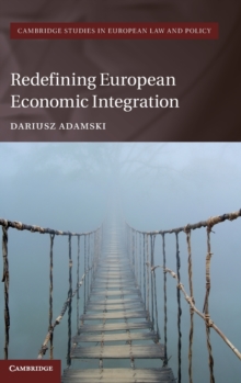 Redefining European Economic Integration, Hardback Book Redefining European Economic Integration, Hardback Book