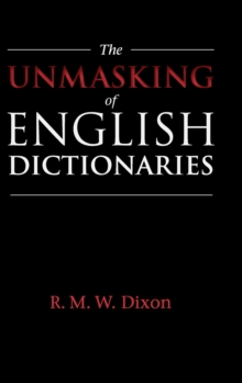 The Unmasking of English Dictionaries, Hardback Book The Unmasking of English Dictionaries, Hardback Book