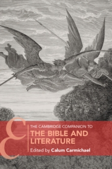 The Cambridge Companion to the Bible and Literature, Hardback Book The Cambridge Companion to the Bible and Literature, Hardback Book
