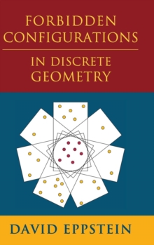Forbidden Configurations in Discrete Geometry, Hardback Book Forbidden Configurations in Discrete Geometry, Hardback Book