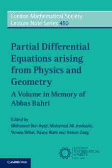 London Mathematical Society Lecture Note Series : Partial Differential Equations arising from Physics and Geometry Series Number 450, Paperback / softback Book London Mathematical Society Lecture Note Series : Partial Differential Equations arising from Physics and Geometry Series Number 450, Paperback / softback Book