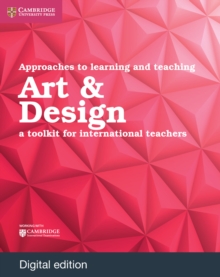 Approaches to Learning and Teaching Art & Design Digital Edition : A Toolkit for International Teachers