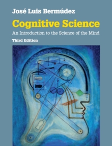 Cognitive Science : An Introduction to the Science of the Mind