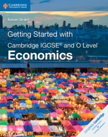 Getting Started with Cambridge IGCSE and O Level Economics