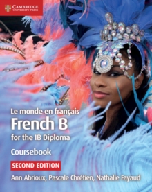 Le monde en francais Coursebook : French B for the IB Diploma, Paperback / softback Book Le monde en francais Coursebook : French B for the IB Diploma, Paperback / softback Book