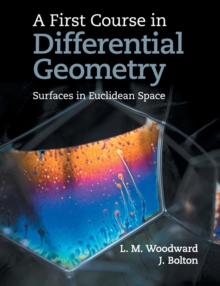 A First Course in Differential Geometry : Surfaces in Euclidean Space, Paperback / softback Book A First Course in Differential Geometry : Surfaces in Euclidean Space, Paperback / softback Book