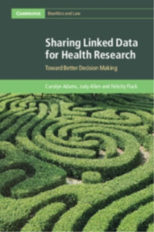 Sharing Linked Data for Health Research : Toward Better Decision Making