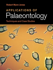 Applications of Palaeontology : Techniques and Case Studies, Paperback Book Applications of Palaeontology : Techniques and Case Studies, Paperback Book